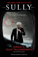 Sully: The Untold Story Behind the Miracle on the Hudson - Jeffrey Zaslow, Chesley Sullenberger