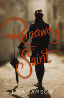 Runaway Saint: A Novel - Lisa Samson