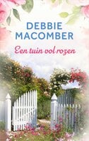 Een tuin vol rozen - Debbie Macomber