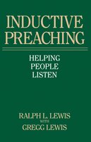 Inductive Preaching: Helping People Listen - Gregg Lewis, Ralph L. Lewis
