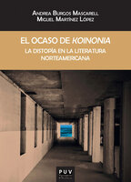 El ocaso de 'koinonia': La distopía en la literatura norteamericana - Andrea Burgos Mascarell, Miguel Martínez López
