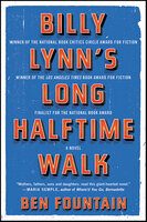 Billy Lynn's Long Halftime Walk: A Novel - Ben Fountain