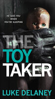 The Toy Taker - Luke Delaney
