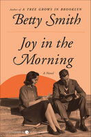 Joy in the Morning: A Novel - Betty Smith