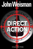 Direct Action: A Covert War Thriller - John Weisman