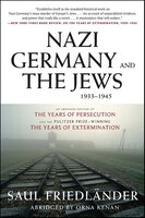 Nazi Germany and the Jews, 1933–1945 - Saul Friedländer, Orna Kenan