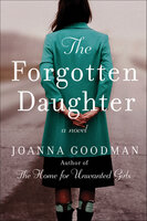 The Forgotten Daughter: A Novel - Joanna Goodman