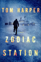 Zodiac Station: A Novel - Tom Harper