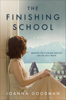 The Finishing School: A Novel - Joanna Goodman