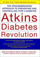 Atkins Diabetes Revolution: The Groundbreaking Approach to Preventing and Controlling Type 2 Diabetes - Robert C. Atkins, Jacqueline A. Eberstein, Mary C. Vernon