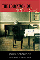 The Education of Mrs. Bemis: A Novel - John Sedgwick
