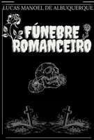 Fúnebre Romanceiro - Albuquerque