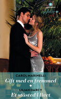 Gift med en fremmed / Et ståsted i livet - Carol Marinelli, Lilian Darcy