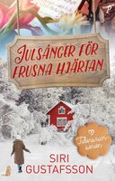 Julsånger för frusna hjärtan - Siri Gustafsson