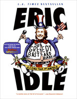 The Greedy Bastard Diary: Around the States in 80 Days - Eric Idle