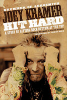 Hit Hard: A Story of Hitting Rock Bottom at the Top - Joey Kramer, William Patrick, Keith Garde