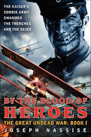 By the Blood of Heroes - Joseph Nassise