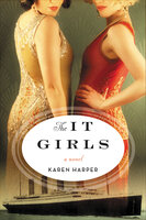 The It Girls: A Novel - Karen Harper