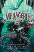 The Menagerie: Krakens and Lies - Kari H. Sutherland, Tui T Sutherland
