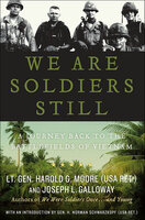 We Are Soldiers Still: A Journey Back to the Battlefields of Vietnam - Joseph L. Galloway, Harold G. Moore