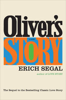 Oliver's Story: A Novel - Erich Segal