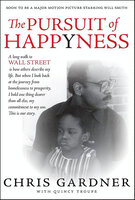 The Pursuit of Happyness: The Life Story That Inspired the Major Motion Picture - Quincy Troupe, Chris Gardner