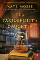 The Taxidermist's Daughter: A Novel - Kate Mosse