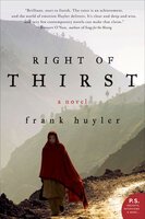 Right of Thirst: A Novel - Frank Huyler