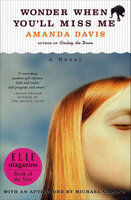 Wonder When You'll Miss Me: A Novel - Amanda Davis