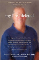 My Life, Deleted: A Memoir - Caitlin Rother, Scott Bolzan, Joan Bolzan