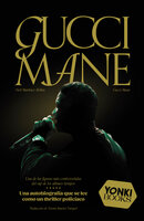 Gucci Mane: Una de las figuras más controvertidas del rap de los últimos tiempos - Neil Martinez-Belkin, Gucci Mane