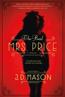 The Real Mrs. Price: A Novel - J. D. Mason