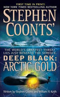 Deep Black: Arctic Gold - William H. Keith, Stephen Coonts