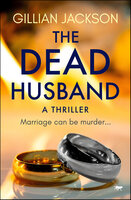 The Dead Husband: A brand new gripping crime suspense full of mystery - Gillian Jackson
