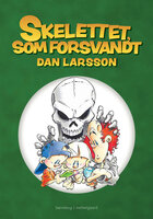 SKELETTET, SOM FORSVANDT - Dan Larsson