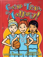 Game Time, Mallory! - Laurie Friedman