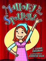 Mallory in Spotlight - Laurie Friedman