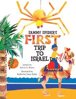 Sammy Spider's First Trip to Israel - Sylvia A. Rouss