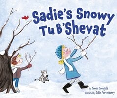 Sadie's Snowy Tu B'Shevat - Jamie Korngold