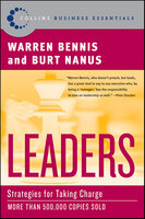 Leaders: The Strategies for Taking Charge - Burt Nanus, Warren Bennis