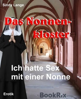 Sex Mit Einer Nonne Im Kloster