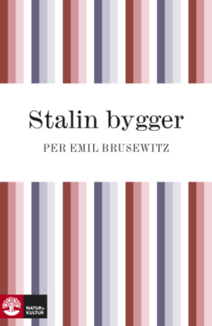 Per Emil Brusewitz - Stalin bygger