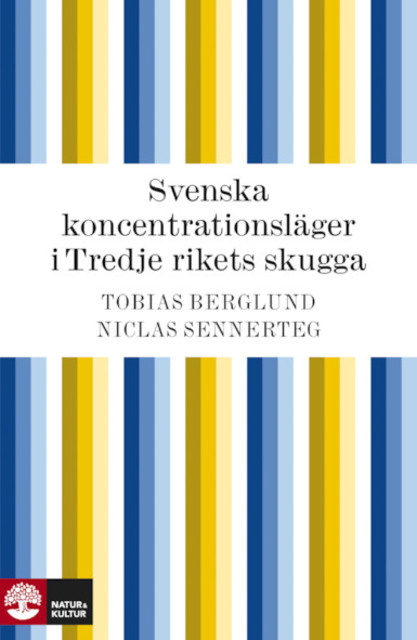Niclas Sennerteg, Tobias Berglund - Svenska koncentrationsläger