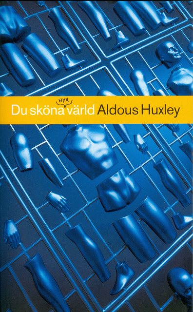 Aldous Huxley - Du sköna nya värld