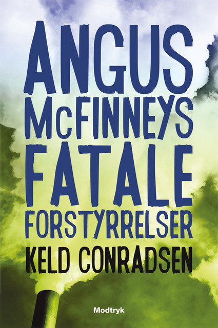 Keld Conradsen - Angus McFinneys fatale forstyrrelse