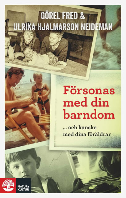 Ulrika Hjalmarson Neideman, Görel Fred - Försonas med din barndom ... och kanske med dina föräldrar