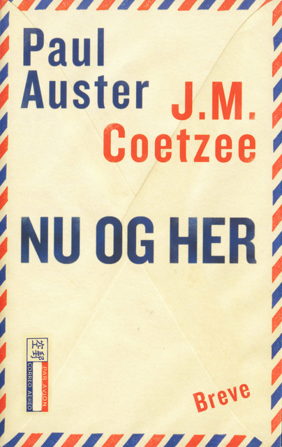 J.M. Coetzee, Paul Auster - Nu og her. Breve 2008-2011