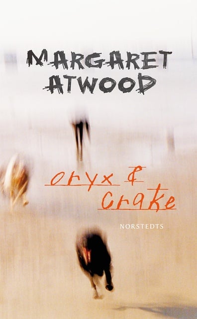 Margaret Atwood - Oryx och Crake