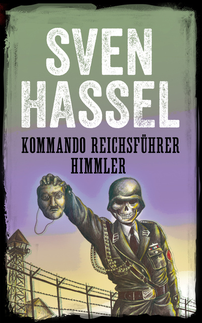 Sven Hassel - Kommando Reichsführer Himmler