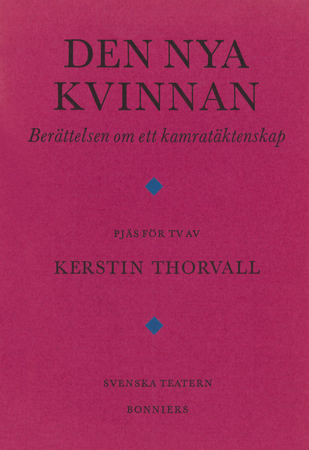 Kerstin Thorvall - Den nya kvinnan : berättelsen om ett kamratäktenskap